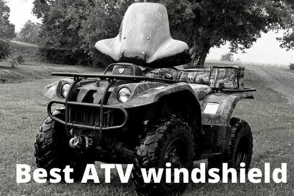 Best ATV windshield