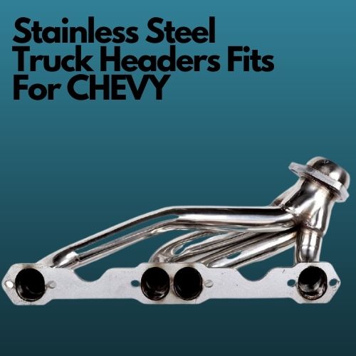 ECPP Stainless Steel Truck Headers Fits For CHEVY