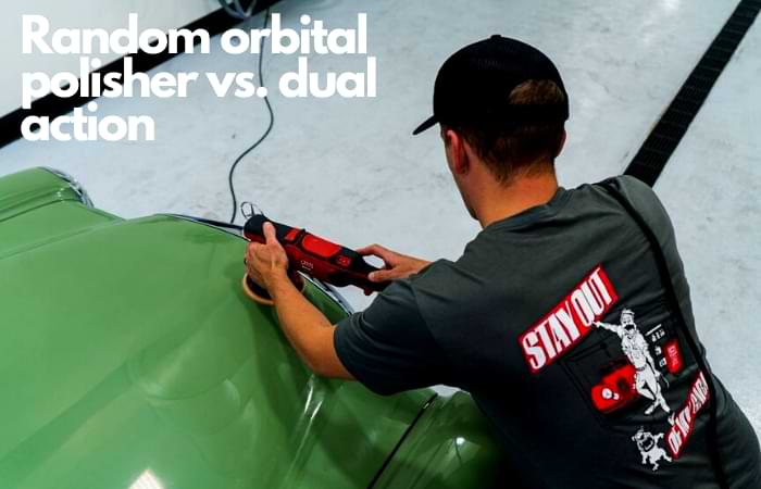 Random orbital polisher vs. dual action