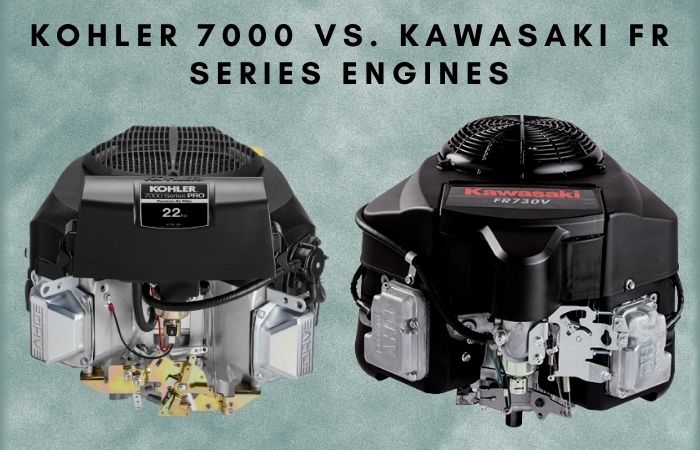 Kohler 7000 vs. Kawasaki FR series engines