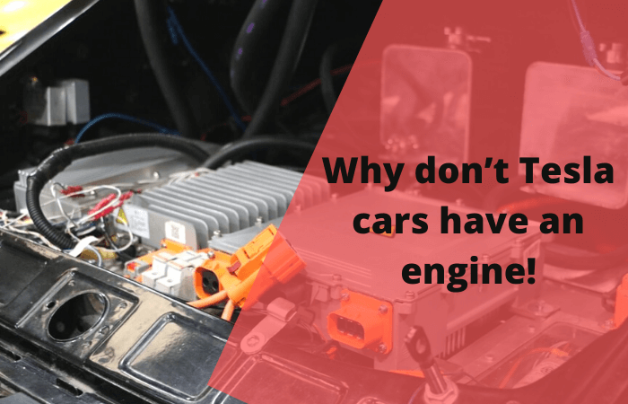 Why don’t Tesla cars have an engine